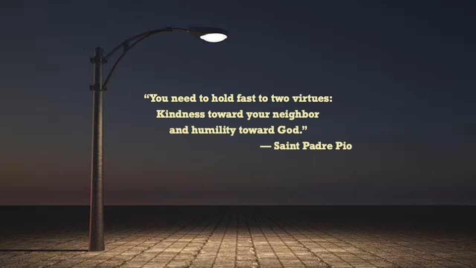 Quote of the Week - Saint Padre Pio