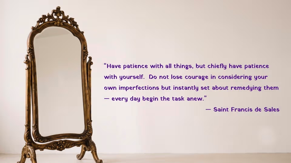 Quote of the Week by Saint Francis de Sales